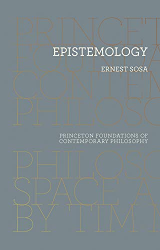 Epistemology (Princeton Foundations of Contemporary Philosophy) von Princeton University Press